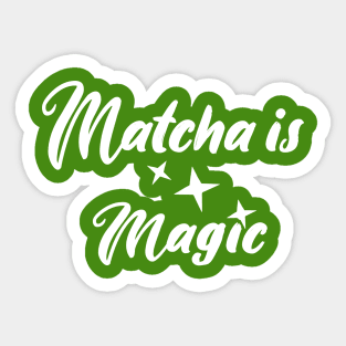 Matcha is Magic Sticker